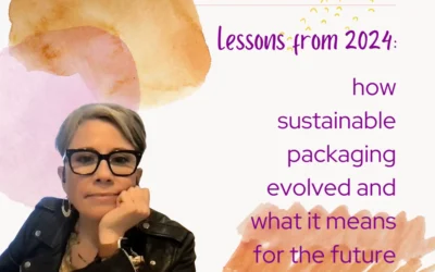 Lessons from 2024: How Sustainable Packaging Evolved and What It Means for the Future