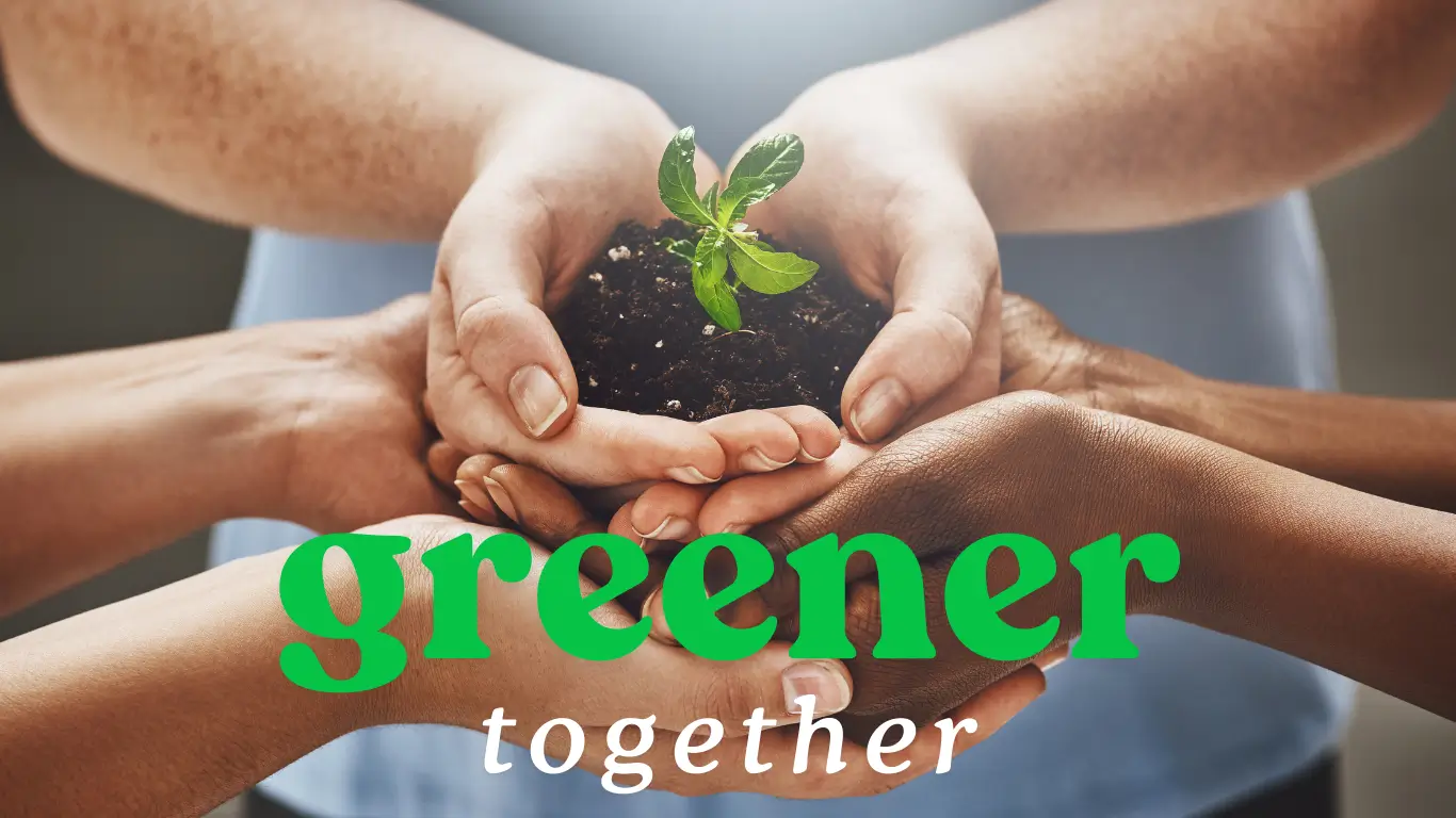 Building a Greener Future, Together Building a Greener Future, Together<br />